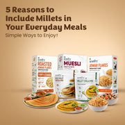 5 Reasons to Include Millets in Your Everyday Meals