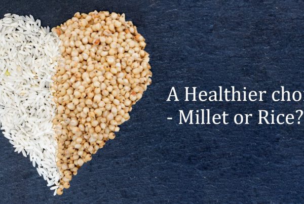 A healthier choice- Millet or Rice?